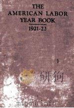 THE AMERICAN LABOR YEAR BOOK 1921-1922 VOLUME FOUR PDF电子版封面