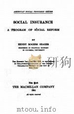 SOCIAL INSURANCE A PROGRAM OF SOCIAL REFORM（1921 PDF版）