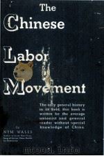 THE CHINESE LABOR MOVEMENT PDF电子版封面 NYM WALES