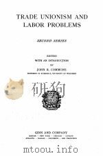 TRADE UNIONISM AND LABOR PROBLEMS（1921 PDF版）