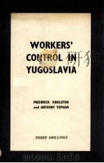 WORKERS‘ CONTROL IN YUGOSLAVIA 1963 PDF电子版封面