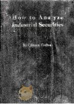 HOW TO ANALYZE INDUSTRIAL SECURITIES THIRD EDITION 1921 PDF电子版封面