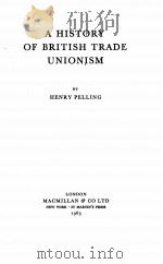 A HISTORY OF BRITISH TRADE UNIONISM（1963 PDF版）