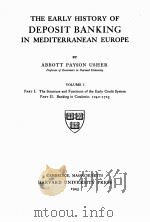 THE EARLY HISTORY OF DEPOSIT BANKING IN MEDITERRANEAN EUROPE VOLUME 1（1943 PDF版）