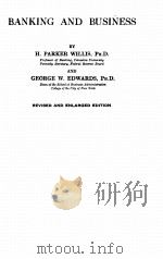 BANKING AND BUSINESS PDF电子版封面 H.PARKER WILLIS AND GEORGE W.