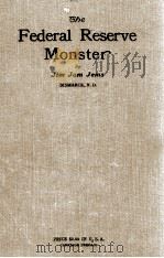 THE FEDERAL RESERVE MONSTER（1922 PDF版）