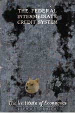 THE FEDERAL INTERMEDIATE CREDIT SYSTEM（1926 PDF版）