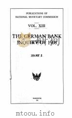 GERMAN BANK INQUIRY OF 1908-1909 VOLUME 13（1911 PDF版）
