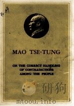MAO TSE-TUNG ON THE CORRECT HANDLING OF CONTRADICTIONS AMONS THE PEOPLE 1964 PDF电子版封面