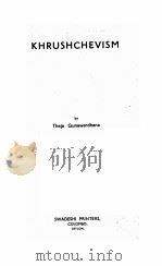 KHRUSHCHEVISM（1963 PDF版）