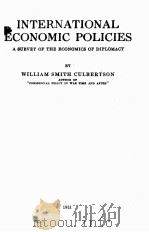 INTERNATIONAL ECONOMIC POLICIES A SURVEY OF THE ECONOMICS OF DIPLOMACY（1931 PDF版）