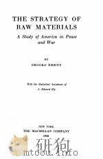 THE STRATEGY OF RAW MATERIALS A STUDY OF AMERICA IN PEACE AND WAR（1938 PDF版）