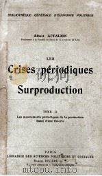 LES CRISES PERIODIQUES DE SURPRODUCTION TOME 2 1913 PDF电子版封面