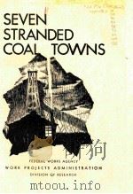 SEVEN STRANDED COAL TOWNS 1941 PDF电子版封面