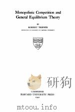 MONOPOLISTIC COMPETITION AND GENERAL EQUILIBRIUM THEORY（1941 PDF版）