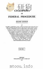 CYCLOPEDIA OF FEDERAL PROCEDURE SECOND EDITION VOLUME 7 1943 PDF电子版封面