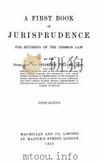 A FIRST BOOK OF JURISPRUDENCE FOR STUDENTS OF THE COMMON LAW FIFTH EDITION 1923 PDF电子版封面