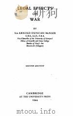 LEGAL EFFECTS OF WAR SECOND EDITION 1944 PDF电子版封面 ARNOLD DUNCAN MCNAIR