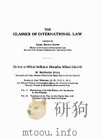 THE CLASSICS OF INTERNATIONAL LAW DE JURE ET OFFICIIS BELLICIS ET DISCIPLINA MILITARI LIBRI III PDF电子版封面