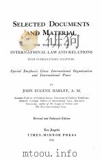 SELECTED DOCUMENTS AND MATERIAL FOR THE STUDY OF INTERNATIONAL LAW AND RELATIONS（1926 PDF版）