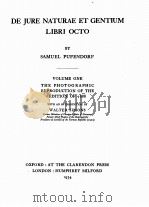DE JURE NATURAE ET GENTIUM LIBRI OCTO THE PHOTOGRAPHIC REPRODUCTION OF THE EDITION OF 1688 VOLUME ON（1934 PDF版）