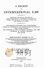 A DIGEST OF INTERNATIONAL LAW IN EIGHT VOLUMES VOLUME VI 1906 PDF电子版封面