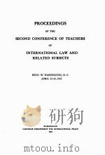 PROCEEDINGS OF THE SECOND CONFERENCE OF TEACHERS OF INTERNATIONAL LAW AND RELATED SUBJECTS 1926 PDF电子版封面