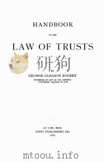 HANDBOOK OF THE LAW OF TRUSTS 1921 PDF电子版封面 GEORGE GLEASON BOGERT
