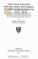 POSE-WAR TREATIES FOR THE PACIFIC SETTLEMENT OF INTERNATIONAL DISPUTES（1931 PDF版）