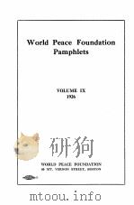 WORLD PEACE FOUNDATION PAMPHLETS VOLUME IX 1926 PDF电子版封面