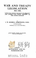 WAR AND TREATY LEGISLATION 1914-1922 SECOND EDITION PDF电子版封面 J.W. SCOBELL ARMSTRONG