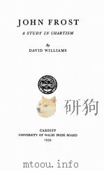 JOHN FROST A STUDY IN CHARTISM（1939 PDF版）