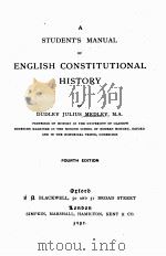 STUDENT‘S MANUAL OF ENGLISH CONSTITUTIONAL HISTORY FOURTH EDITION 1907 PDF电子版封面