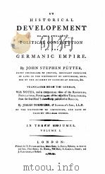 AN HISTORICAL DEVELOPEMENT OF THE PRESENT POLITICAL CONSTITUTION OF THE GERMANIC EMPIRE IN THREE VOL 1790 PDF电子版封面