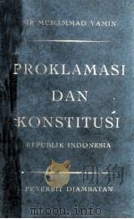 PROKLAMASI DAN KOMSTITUSI REPUBLIK INDONESIA 1953 PDF电子版封面