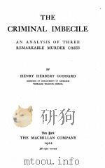 THE CRIMINAL IMBECILE AN ANALYSIS OF THREE REMARKABLE MURDER CASES（1922 PDF版）