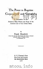 THE POWER TO REGULATE CORPORATIONS AND COMMERCE 1906 PDF电子版封面