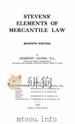 STEVENS‘ ELEMENTS OF MERCANTILE LAW SEVENTS EDITION 1925 PDF电子版封面
