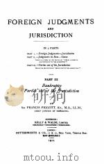 FOREIGN JUDGMENTS AND JURISDICTION PART III 1910 PDF电子版封面