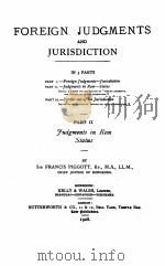 FOREIGN JUDGMENTS AND JURISDICTION PART II 1908 PDF电子版封面