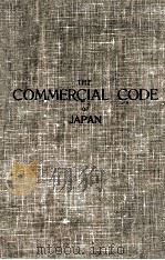 THE COMMERCIAL CODE OF JAPAN SIXTH EDITION PDF电子版封面 L.H. LOENHOLM AND R.H. LOENHOL