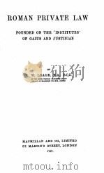 ROMAN PRIVATE LAW FOUNDED ON THE INSTITUTES OF GAIUS AND JUSTINIAN（1924 PDF版）