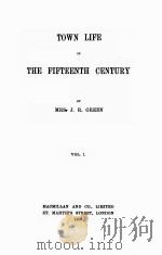 TOWN LIFE IN THE FIFTEENTH CENTURY VOLUME I（1908 PDF版）