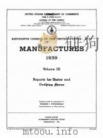 MANUFACTURES 1939 REPORTS FOR STATES AND OUTLYING AREAS VOLUME III 1942 PDF电子版封面