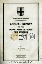 ANNUAL REPORT OF THE DEPARTMENT OF TRADE AND CUSTOMS FOR THE YEAR 1962（ PDF版）