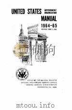 UNITED STATES GOVERNMENT ORGANIZATION MANUAL 1964-1965 1964 PDF电子版封面