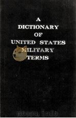 A DICTIONARY OF UNITED STATES MILITARY TERMS 1963 PDF电子版封面