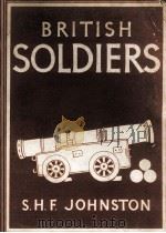 BRITISH SOLDIERS PDF电子版封面 S.H.F. JOHNSTON