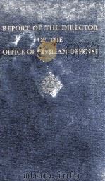 REPORT OF THE DIRECTOR OF THE OFFICE OF CIVILIAN DEFENSE（ PDF版）