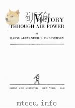 VICTORY THROUGH AIR POWER 1942 PDF电子版封面 ALEXANDER P. DE SEVERSKY